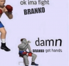 DamnBrankoGotHands.png
